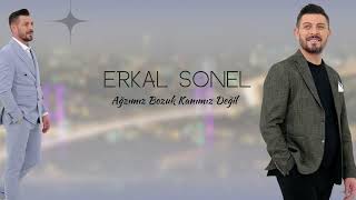 Erkal Sonel  Ağzımız Bozuk Kanımız Değil [upl. by Turley]