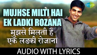 Mujhse Milti Hai Ek Ladki Rozana with lyrics  मुझसे मिलती है एक लड़की  Udit Narayan Alka Yagnik [upl. by Lurline]