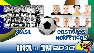 Brasil x Costa dos Morféticos  Piores Momentos da COPA de 2010 [upl. by Caputo]