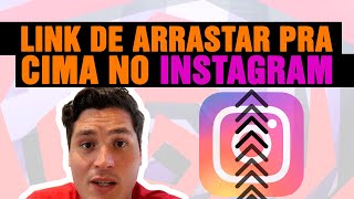 COMO COLOCAR UM LINK DE ARRASTAR PRA CIMA NO STORIES DO INSTAGRAM l PASSO A PASSO [upl. by Amaryllis]