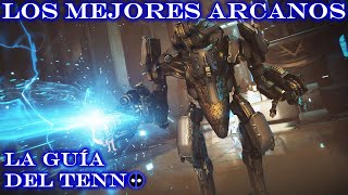 Los MEJORES ARCANOS para Warframes  La Guía del Tenno [upl. by Cl136]