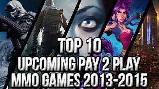 Top 10 Upcoming P2PB2P MMO Games 20132015  FreeMMOStationcom [upl. by Assirat]