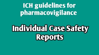 Individual case safety reportsICH guidelinesPharmacovigilanceunit 4Sem8 pharmacovigilance icsr [upl. by Eelsnia]