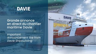 Annonce en direct du Chantier Davie  Announcement live from Davie Shipbuilding [upl. by Disario574]