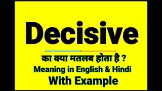 Decisive meaning in Hindi  Decisive ka kya matlab hota hai  Daily Use English Sentences [upl. by Anailuig]