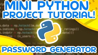 Mini Python Project Tutorial  Password Generator [upl. by Polito]