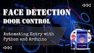 Face Detection Door Control  Automating Entry with Python and Arduino [upl. by Frulla]