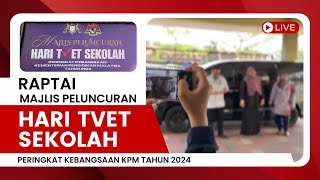 Episod Khas  Raptai Majlis Pelancaran Hari TVET Sekolah KPM Tahun 2024 kluangjohor  TKB SMART [upl. by Levitt]