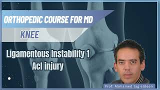 Ligamentous Instability 1Acl injuryknee Orthopedic course كورس عظام دكتوراه د محمد تاج الدين [upl. by Archibald]