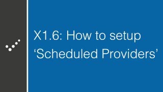 How to setup Scheduled Providers [upl. by Dotti]