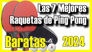 🏓🔥 Las 7 MEJORES Raquetas de Ping Pong BUENAS y BARATAS de Amazon 2024✅CalidadPrecio Palas [upl. by Amil706]