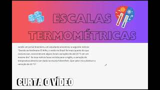 ESCALAS TERMOMÉTRICAS 05 Lendo um jornal brasileiro um estudante encontrou a seguinte notícia [upl. by Reine]