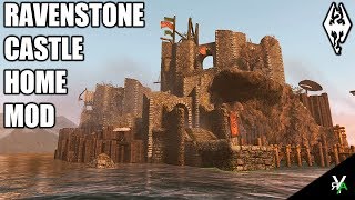 RAVENSTONE CASTLE Ruin Castle Player Home Xbox Modded Skyrim Mod Showcase [upl. by Inaliak]