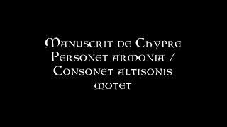 Manuscrit de Chypre  Personet armonia  Consonet altisonis [upl. by Cappello]