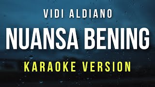 Nuansa Bening  Vidi Aldiano Karaoke [upl. by Enidualc]