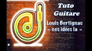 Tuto guitare avec tabs de quotces idées laquot de Louis bertignac [upl. by Mcloughlin701]