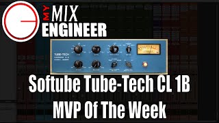 Softube TubeTech CL 1B  MVP Of The Week [upl. by Takken]