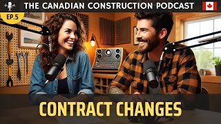 Ep 05  Change Orders in Canadian Construction [upl. by Ynneh58]