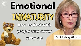 Dealing with Emotionally Immature People and Parents  Dr Lindsay Gibson Being Well Podcast [upl. by Celinka]