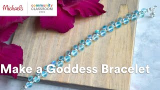 Online Class Make a Goddess Bracelet  Michaels [upl. by Oren]