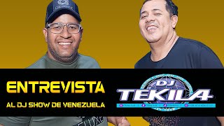 ENTREVISTA A DJ TEKILA el dj show de Venezuela amp todos los detalles de su carrera A QUI [upl. by Jessi]