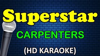 SUPERSTAR  Carpenters HD Karaoke [upl. by Wayolle482]