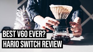 Best V60 Pour Over Coffee Dripper The HARIO V60 Switch [upl. by Oliviero577]