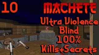 Machete Map10 Lords Of War  100 Blind Végigjátszás [upl. by Delmor439]