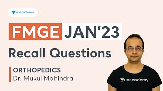 FMGE 2023 Recall Orthopedics by Dr Mukul Mohindra  Unacademy [upl. by Lig]