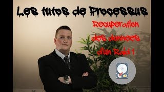 Tuto Fr Récupération des données dun Raid 1  par Processus [upl. by Brigitta577]