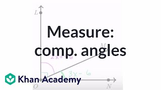 Find measure of complementary angles  Angles and intersecting lines  Geometry  Khan Academy [upl. by Griggs]