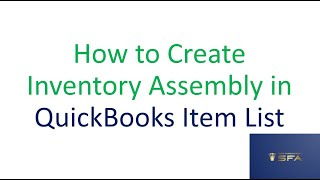 Lesson 6 How to Create Inventory Assembly in QuickBooks Item List [upl. by Scheider]