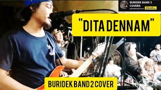 quotDITA DENNAMquot  ILOCANO SONG  BURIDEK BAND 2 COVER [upl. by Asertal]