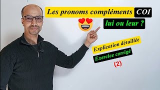 Comment utiliser les pronoms compléments COI  👉 Exercice 2 corrigé ➕ explication détaillée [upl. by Rus567]