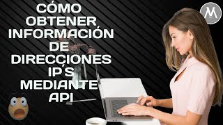 ✅ Cómo obtener datos de direcciones IP´s mediante api 💎👌 [upl. by Warton]