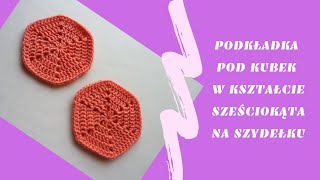 Podkładka pod kubek w kształcie sześciokąta na szydełku [upl. by Seugram]