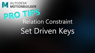 MotionBuilder ProTips  Relation Constraint  Set Driven Keys [upl. by Base]