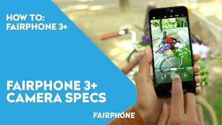 Fairphone 3 Camera Specs  Fairphone [upl. by Asina]