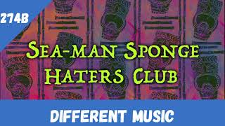 Sea Man Sponge Haters Club Different Music [upl. by Llenna833]