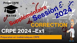 CRPE 20242025SupplémentaireCorrigéMathématiquesExercice 1 [upl. by Athey]