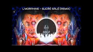 sucre sale lmorphine v2 [upl. by Rehprotsirhc]