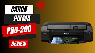 Unleash Professional Printing Canon Pixma Pro200 Review [upl. by Kuhn]