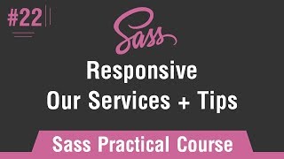 Sass Practical Course in Arabic 22  Responsive  Our Services and Some Tips [upl. by Harlene]