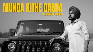 MANJINDER  ATRE STUDIO  MUNDA KITHE DABDA HIMMAT SANDHU COVER VIDEO  2024  BOY SONG [upl. by Trahern]