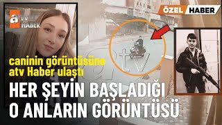 ÖZEL Şeyda Yılmaz’ı şehit eden cani Yunus Emre Geçtinin görüntüsü  atv Ana Haber 25 Eylül 2024 [upl. by Danika]