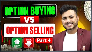 Option Buying vs Option Selling Kya Hota Hai  Basic To Advance Option Trading Course EP 4 [upl. by Ahseyt873]