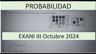 EXANI III 2024 Probabilidad de pelotas en cajas [upl. by Natan]