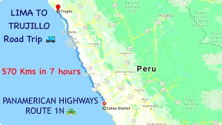 🇵🇪 CARRETERA PANAMERICANA NORTE LIMA  TRUJILLO 🚙Viaje en Peru durante Pandemia PANAMERICAN HIGHWAYS [upl. by Nance]