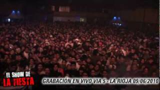 El Show de La Fiesta  Via 5 La Rioja  09062010  Parte12 [upl. by Rusticus]