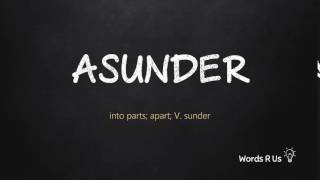 How to Pronounce ASUNDER in American English [upl. by Nimrahc]